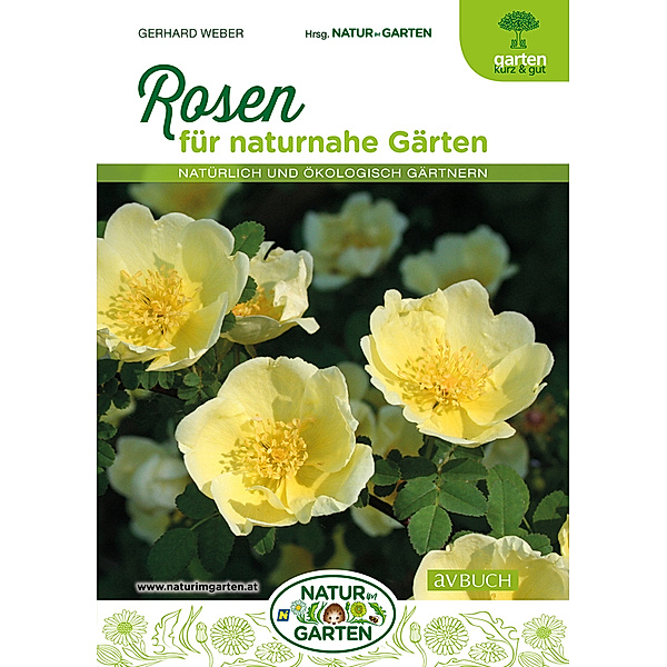 Rosen für naturnahe Gärten, Gerhard Weber
