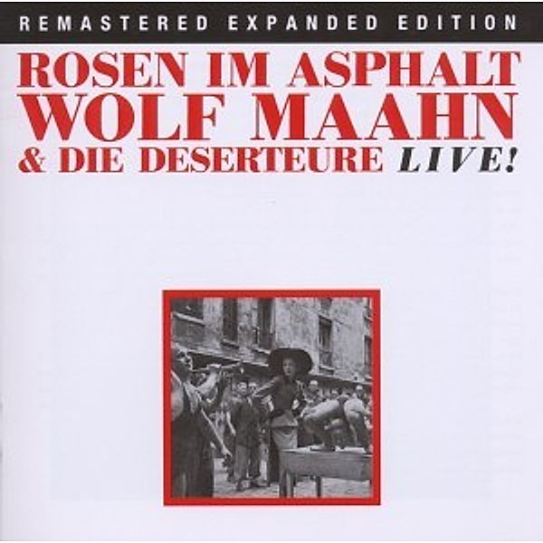 Rosen Im Asphalt/Live! (Remastered Expanded Edt.), Wolf Maahn