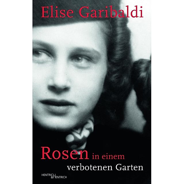 Rosen in einem verbotenen Garten Buch versandkostenfrei bei Weltbild.de