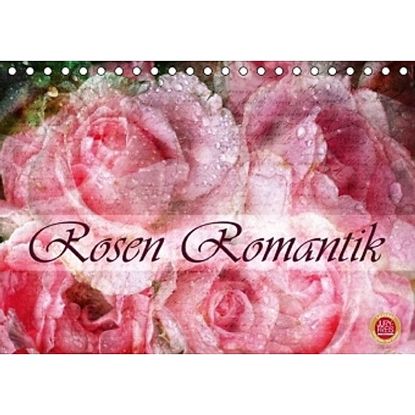 Rosen Romantik AT-Version (Tischkalender 2016 DIN A5 quer), Martina Cross