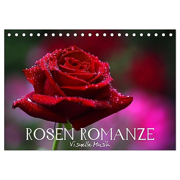 Rosen Romanze - Visuelle Musik (Tischkalender 2025 DIN A5 quer), CALVENDO Monatskalender, Calvendo, Vronja Photon (Veronika Verenin)