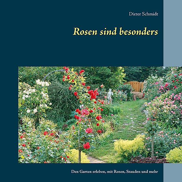 Rosen sind besonders, Dieter Schmidt