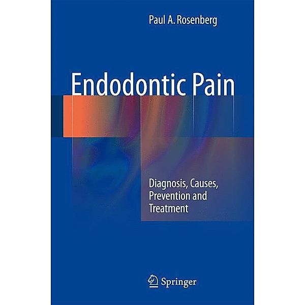 Rosenberg, P: Endodontic Pain, Paul A. Rosenberg