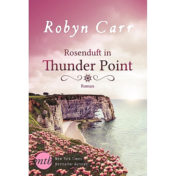Rosenduft in Thunder Point / Thunder Point Bd.7, Robyn Carr