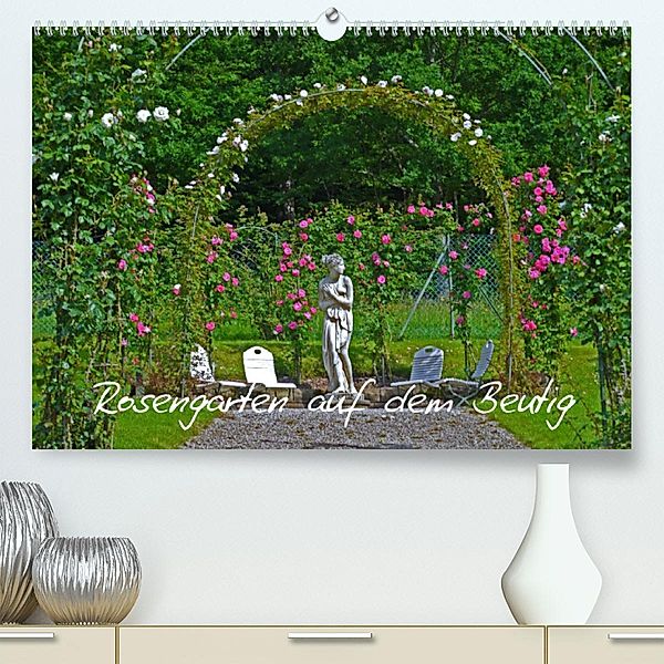 Rosengarten auf dem Beutig (Premium, hochwertiger DIN A2 Wandkalender 2023, Kunstdruck in Hochglanz), Claudia Schimon