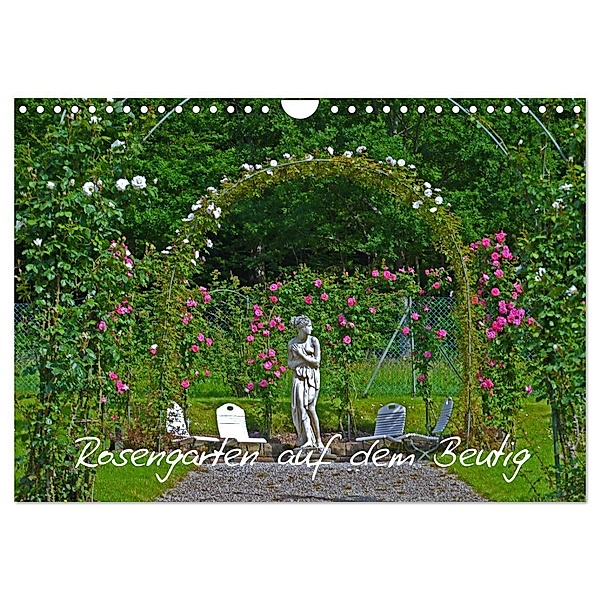 Rosengarten auf dem Beutig (Wandkalender 2024 DIN A4 quer), CALVENDO Monatskalender, Claudia Schimon
