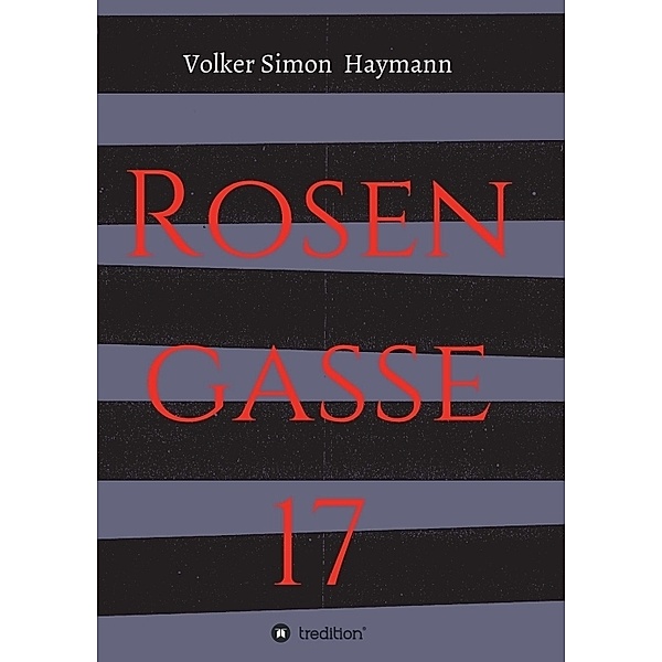 Rosengasse 17, Volker Simon Haymann