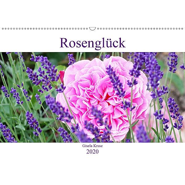 Rosenglück (Wandkalender 2020 DIN A2 quer), Gisela Kruse