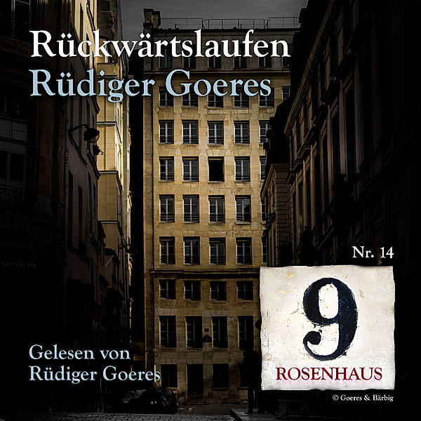 Rosenhaus 9 - 14 - Rückwärtslaufen - Rosenhaus 9 - Nr. 14, Rüdiger Goeres