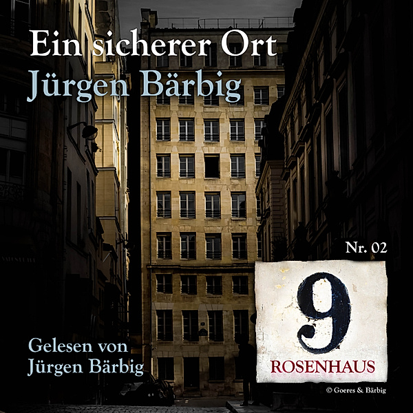 Rosenhaus 9 - 2 - Ein sicherer Ort - Rosenhaus 9 - Nr.2, Jürgen Bärbig