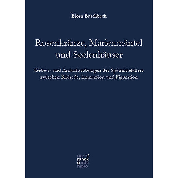 Rosenkränze, Marienmäntel, Seelenhäuser, Björn Klaus Buschbeck