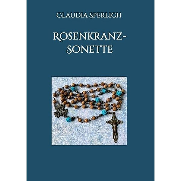 Rosenkranz-Sonette, Claudia Sperlich