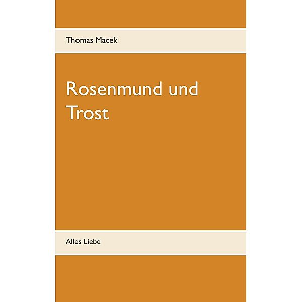 Rosenmund und Trost, Thomas Macek