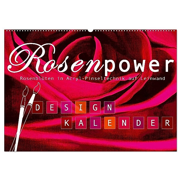 Rosenpower (Wandkalender 2024 DIN A2 quer), CALVENDO Monatskalender, ROTH Design