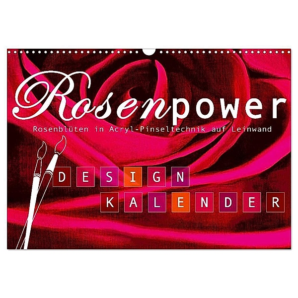 Rosenpower (Wandkalender 2024 DIN A3 quer), CALVENDO Monatskalender, ROTH Design