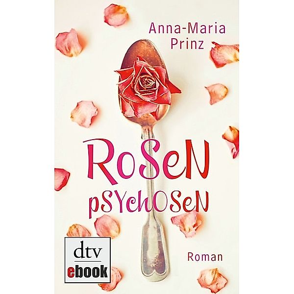 Rosenpsychosen, Anna-Maria Prinz