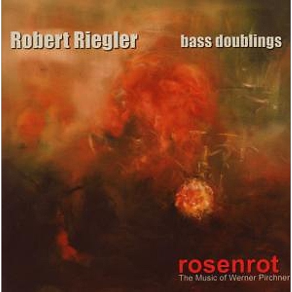 Rosenrot The Music Of Werner P, Robert Riegler, Bass Doublings