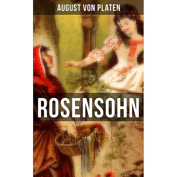 ROSENSOHN, August von Platen