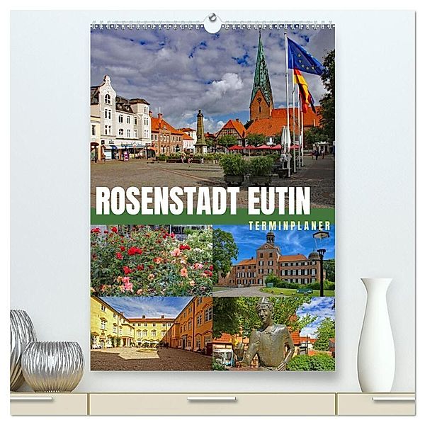 Rosenstadt Eutin - Terminplaner (hochwertiger Premium Wandkalender 2025 DIN A2 hoch), Kunstdruck in Hochglanz, Calvendo, Holger Felix