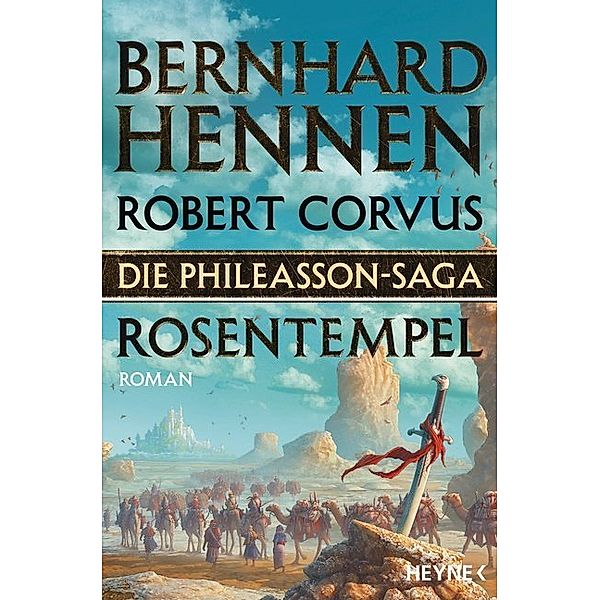 Rosentempel / Die Phileasson-Saga Bd.7, Bernhard Hennen, Robert Corvus