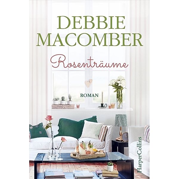 Rosenträume / Cedar Cove Bd.2, Debbie Macomber