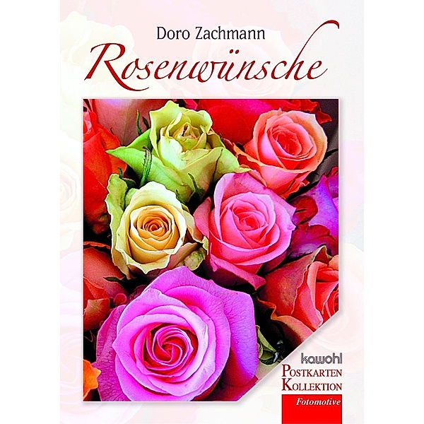 Rosenwünsche, Doro Zachmann