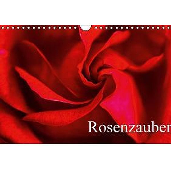 Rosenzauber (Wandkalender 2016 DIN A4 quer), Winfried Rusch