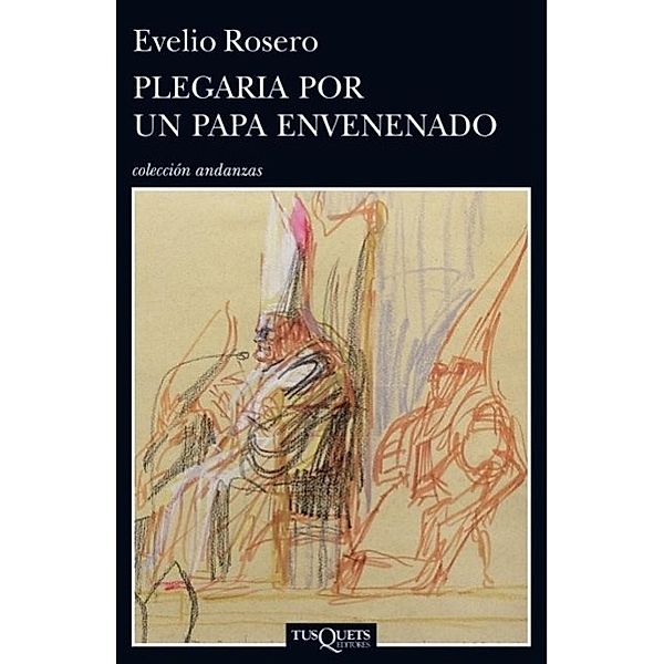 Rosero Diago, E: Plegaria por un Papa envenenado, Evelio Rosero Diago, Evelio Rosero