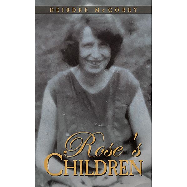Rose's Children / Austin Macauley Publishers, Deirdre McGorry