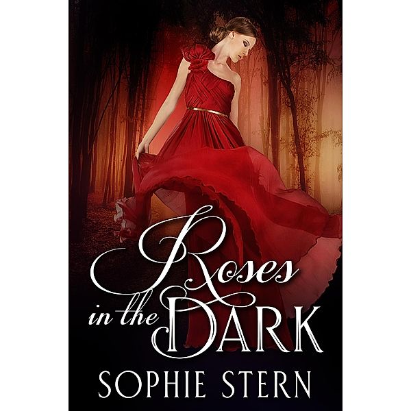 Roses in the Dark, Sophie Stern