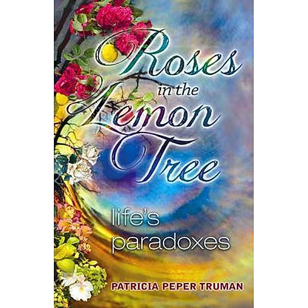 Roses In The Lemon Tree, Patricia Truman