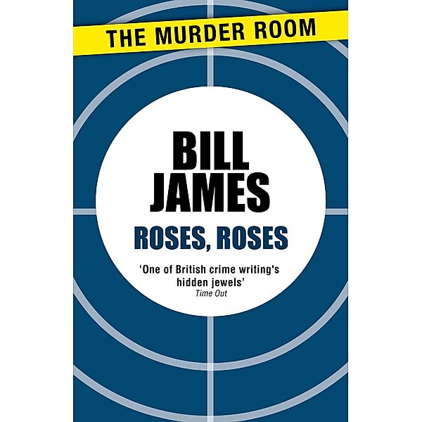 Roses, Roses / Murder Room Bd.473, Bill James