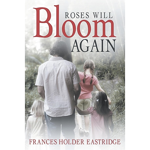 Roses Will Bloom Again / Inspiring Voices, Frances Holder Eastridge