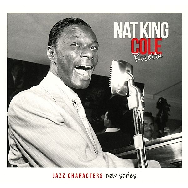 Rosetta, Nat King Cole