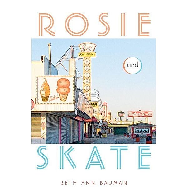Rosie and Skate, Beth Ann Bauman