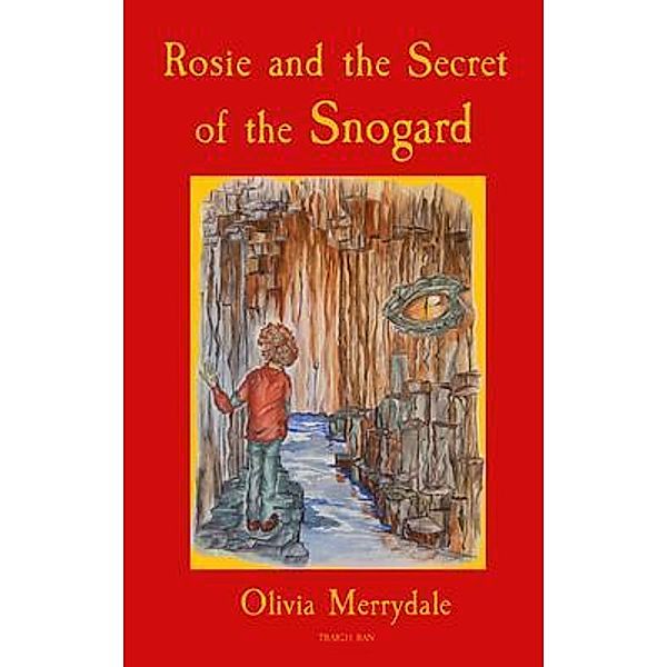 Rosie and the Secret of the Snogard, Olivia Merrydale