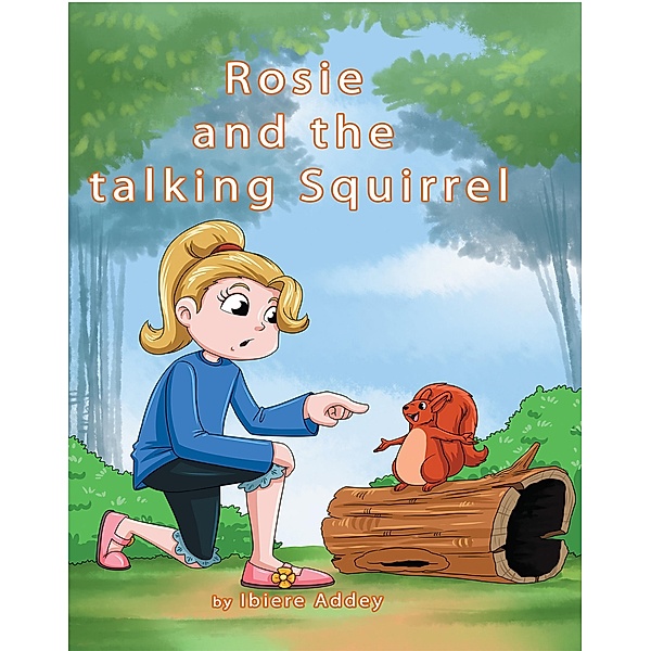 Rosie and the talking Squirrel, Ibiere Addey