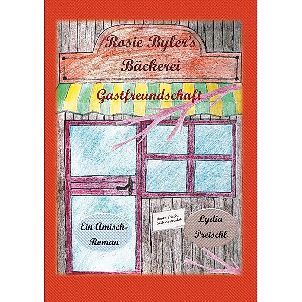 Rosie Byler's Bäckerei, Lydia Preischl