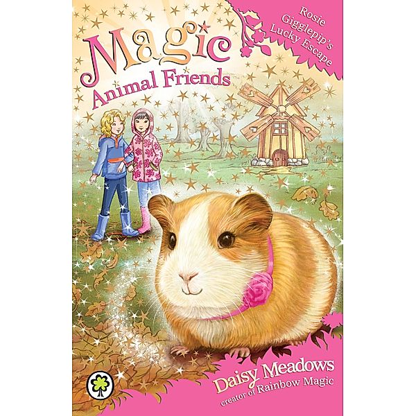 Rosie Gigglepip's Lucky Escape / Magic Animal Friends Bd.8, Daisy Meadows