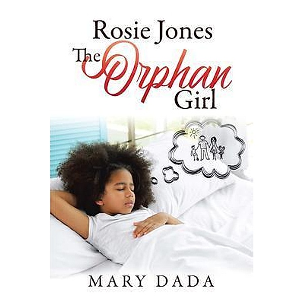 Rosie Jones The Orphan Girl / West Point Print and Media LLC, Mary Dada