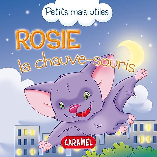 Rosie la chauve-souris, Petits mais utiles, Veronica Podesta