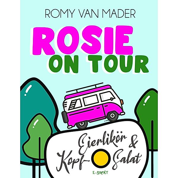 ROSIE ON TOUR, Romy van Mader