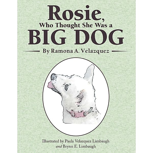 Rosie, Who Thought She Was a Big Dog, Ramona A. Velazquez