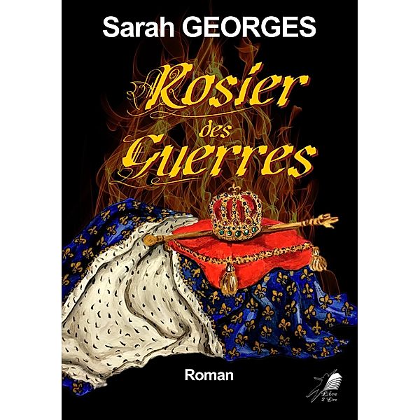 Rosier des Guerres, Sarah Georges