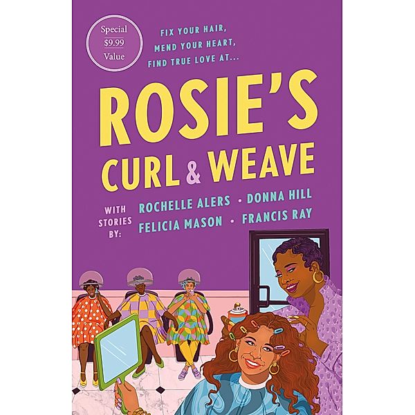 Rosie's Curl and Weave, Rochelle Alers, Donna Hill, Felicia Mason, Francis Ray