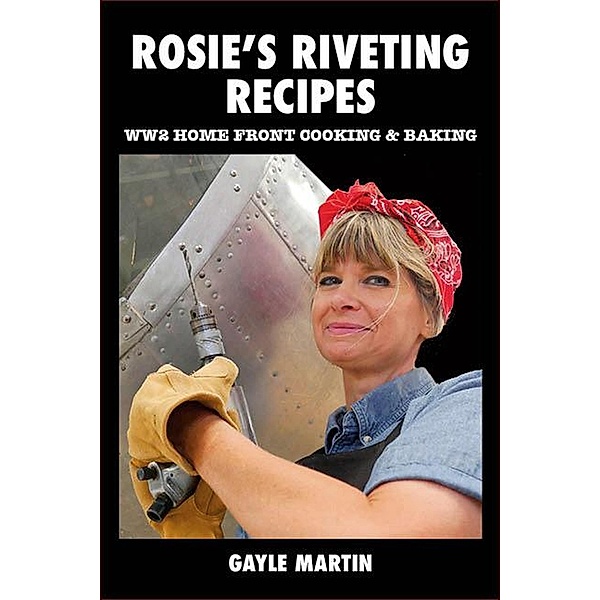 Rosie's Riveting Recipes, Gayle Martin
