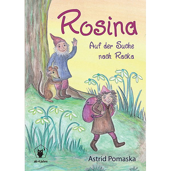 Rosina - Auf der Suche nach Racka, Astrid Pomaska