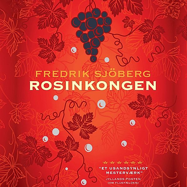 Rosinkongen (uforkortet), Fredrik Sjöberg