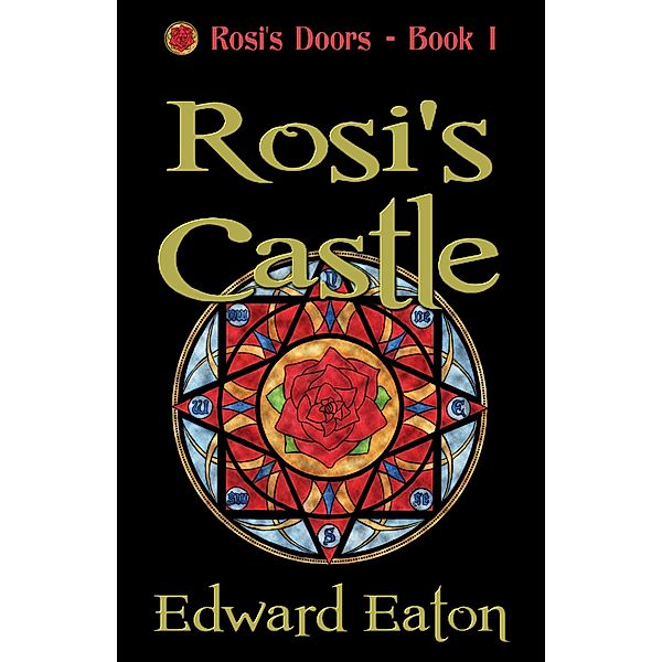 Rosi's Doors: Rosi's Castle, Edward Eaton