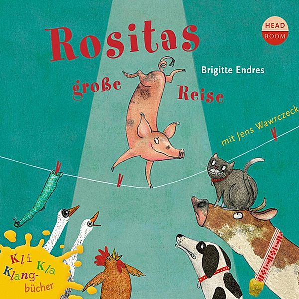 Rositas große Reise - Kli-Kla-Klangbücher, Brigitte Endres